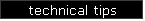 technical tips