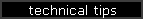 technical tips